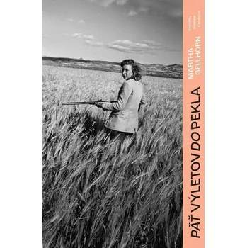 Kniha Päť výletov do pekla - Martha Gellhorn (E-Kniha)