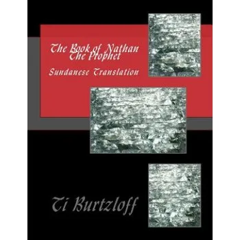 The Book of Nathan the Prophet: Sundanese Translation – Ti Burtzloff (SU)