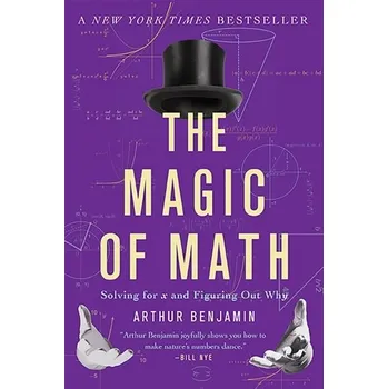 Matematika The Magic of Math - Benjamin, Arthur