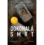 Dokonalá smrt - Helen Fieldsová (2019)…