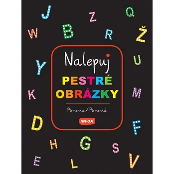 Bystrá hlava Nalepuj pestré obrázky Písmenka/Písmenká