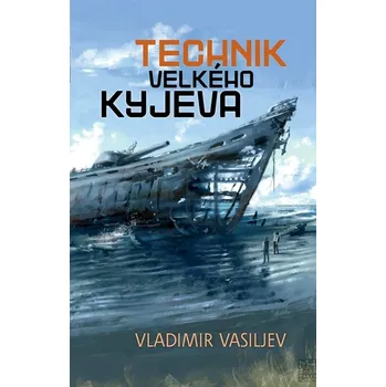 Kniha Technik Velkého Kyjeva - Vladimir Vasiljev (E-Kniha)