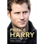 Prince Harry: Brother, Soldier, Son -…