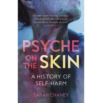 Psyche on the Skin - Chaney, Sarah [EN] (2019, Brožovaná, Reaktion Books)