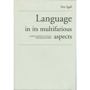 Kniha Language in its multifarious aspects - Petr Sgall (E-Kniha)