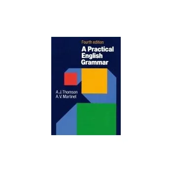 Cizojazyčná kniha Practical English Grammar - Thomson, A. J. a Martinet, A. V.