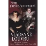Vládkyně Louvru - Sylvia Jurewitz-Freischmidt