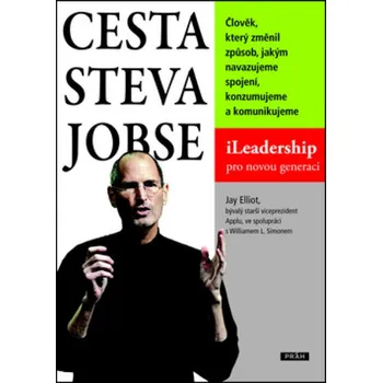 Beletrie pro dospělé Cesta Steva Jobse - iLeadership pro novou generaci - Jay Elliot