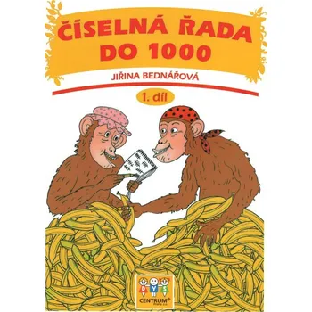 Přírodní věda Číselná řada do 1000, 1. díl - Jiřina Bednářová