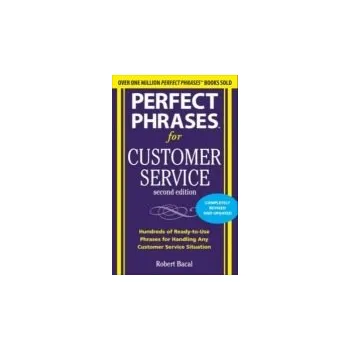 Cizojazyčná kniha Perfect Phrases for Customer Service, Second Edition - Bacal, Robert