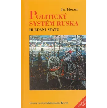 Politický systém Ruska Hledání státu