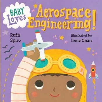První čtění Baby Loves Aerospace Engineering! - Spiro, Ruth