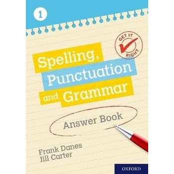 Cizojazyčná kniha Get It Right: KS3; 11-14: Spelling, Punctuation and Grammar Answer Book 1 - Danes, Frank a Carter, Jill