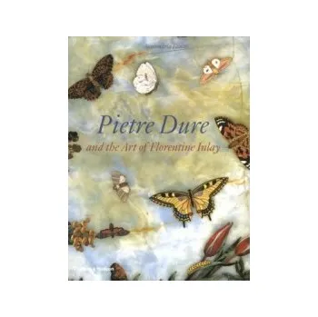 Cizojazyčná kniha Pietre Dure and the Art of Florentine Inlay - Giusti, Annamaria