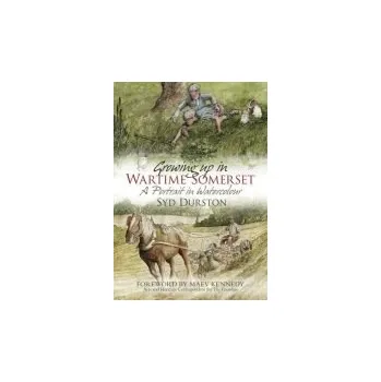 Cizojazyčná kniha Growing Up in Wartime Somerset - Durston, Syd
