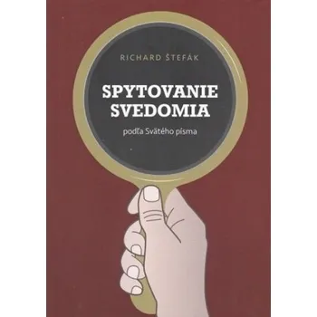 Spytovanie svedomia - Richard Štefák