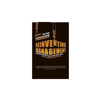 Reinventing Management - Birkinshaw, Julian (London Business School)