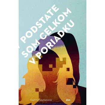 Kniha V podstate som celkom v poriadku - Gail Honeyman (E-Kniha)