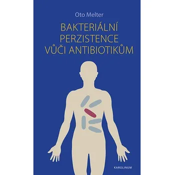 Kniha Bakteriální perzistence vůči antibiotikům - Oto Melter (E-Kniha)