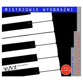 Jaśnie Pan Pichon. Rzecz o Fryderyku Chopinie CD - Praca zbiorowa