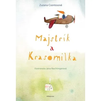 Kniha Majstrík a Krasomilka - Zuzana Csontosová, Jana Nachlingerová (E-Kniha)