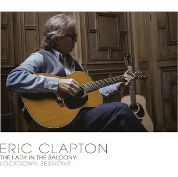 Zahraniční hudba Eric Clapton - Lady In The Balcony: Lockdown Sessions (2LP, 4555516)