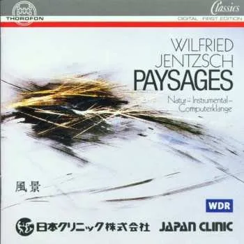 Zahraniční hudba CD Wilfried Jentzsch: Paysages (Natur - Instrumental - Computerklänge) 2019