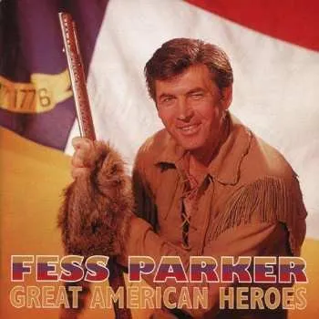 Zahraniční hudba CD Fess Parker: Fess Parker: Great American Heroes 2000