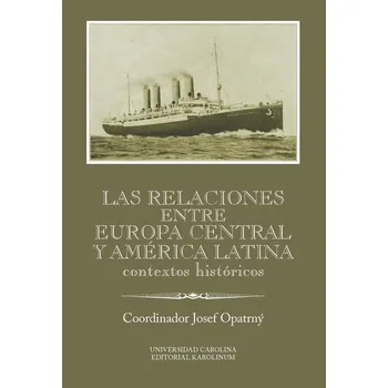 Kniha Las relaciones entre Europa Cenral y América Latina - Josef Opatrný (E-Kniha)