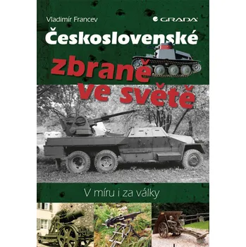 Populárně naučná literatura pro dospělé Československé zbraně ve světě