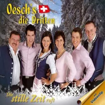 Zahraniční hudba CD Oesch's Die Dritten: Die Stille Zeit Ruft 2012