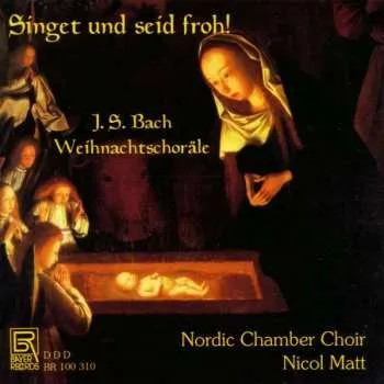 Hudba CD Various: Singet & Seid Froh! Bach-weihnachtschoräle 2012