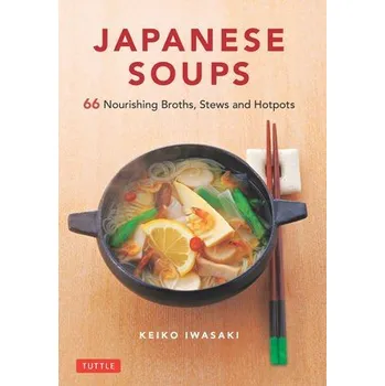 Cizojazyčná kniha Japanese Soups - Iwasaki, Keiko