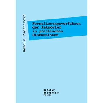 Kniha Formulierungsverfahren der Antworten in politischen Diskussionen - Kamila Puchnarová (E-Kniha)