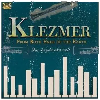 Zahraniční hudba CD From Both Ends Of The Earth: Klezmer 2018