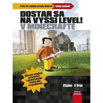 Dostaň sa na vyšší level v Minecrafte - Stephen O’Brien (E-Kniha)