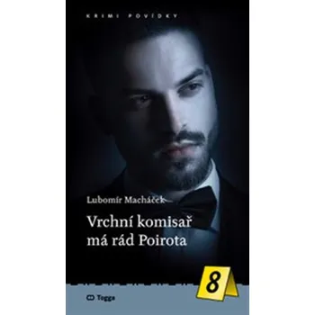Vrchní komisař má rád Poirota (8.díl) - Lubomír Macháček