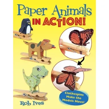 Paper Animals in Action! - Ives, Rob