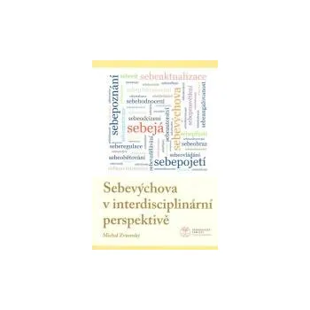Sebevýchova v interdisciplinární perspektivě - Zvítorský Michal