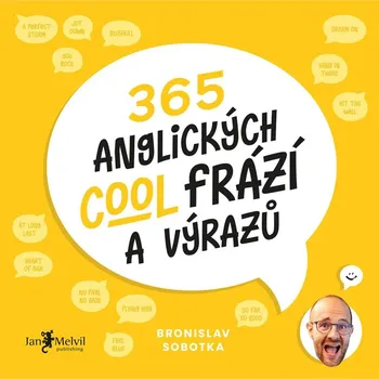 Anglický jazyk 365 anglických cool frází a výrazů - Bronislav Sobotka [EN/CS] (2021, brožovaná)