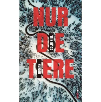 Nur die Tiere - Niel, Colin [DE] (2021, Měkká, Lenos Verlag)