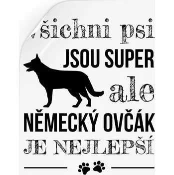 Samolepící dekorace Samolepka Německý ovčák je nejlepší