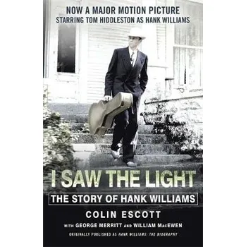 I Saw The Light - Escott, Colin