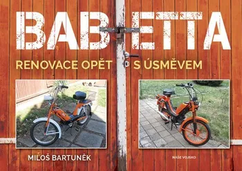 kniha Babetta: Renovace opět s úsměvem - Miloš Bartuněk (2021, pevná)