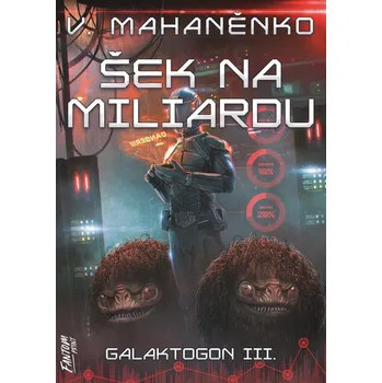 Šek na miliardu: Galaktogon III. - Vasilij Mahaněnko (2021, brožovaná)