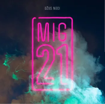 Česká hudba Džus noci - Mig 21