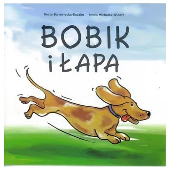 Pohádka Bobik i łapa - Beata Borowiecka - Buczko, Iwona Michalak - Widera