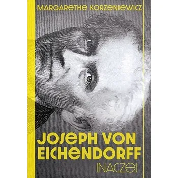 Joseph von Eichendorff. Inaczej - Margarethe Korzeniewicz