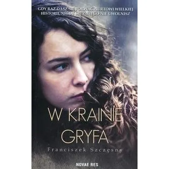 W krainie gryfa - Franciszek Szczęsny