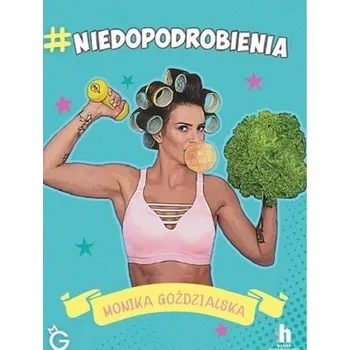 Niedopodrobienia - Monika Gozdzialska